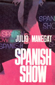 Spanish Show | Julio Manegat