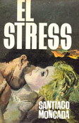El stress | Santiago Moncada