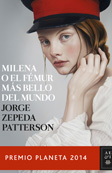 Milena o el fémur más bello del mundo | Jorge Zepeda Patterson