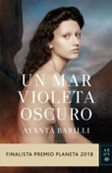 Un mar violeta oscuro | Ayanta Barilli